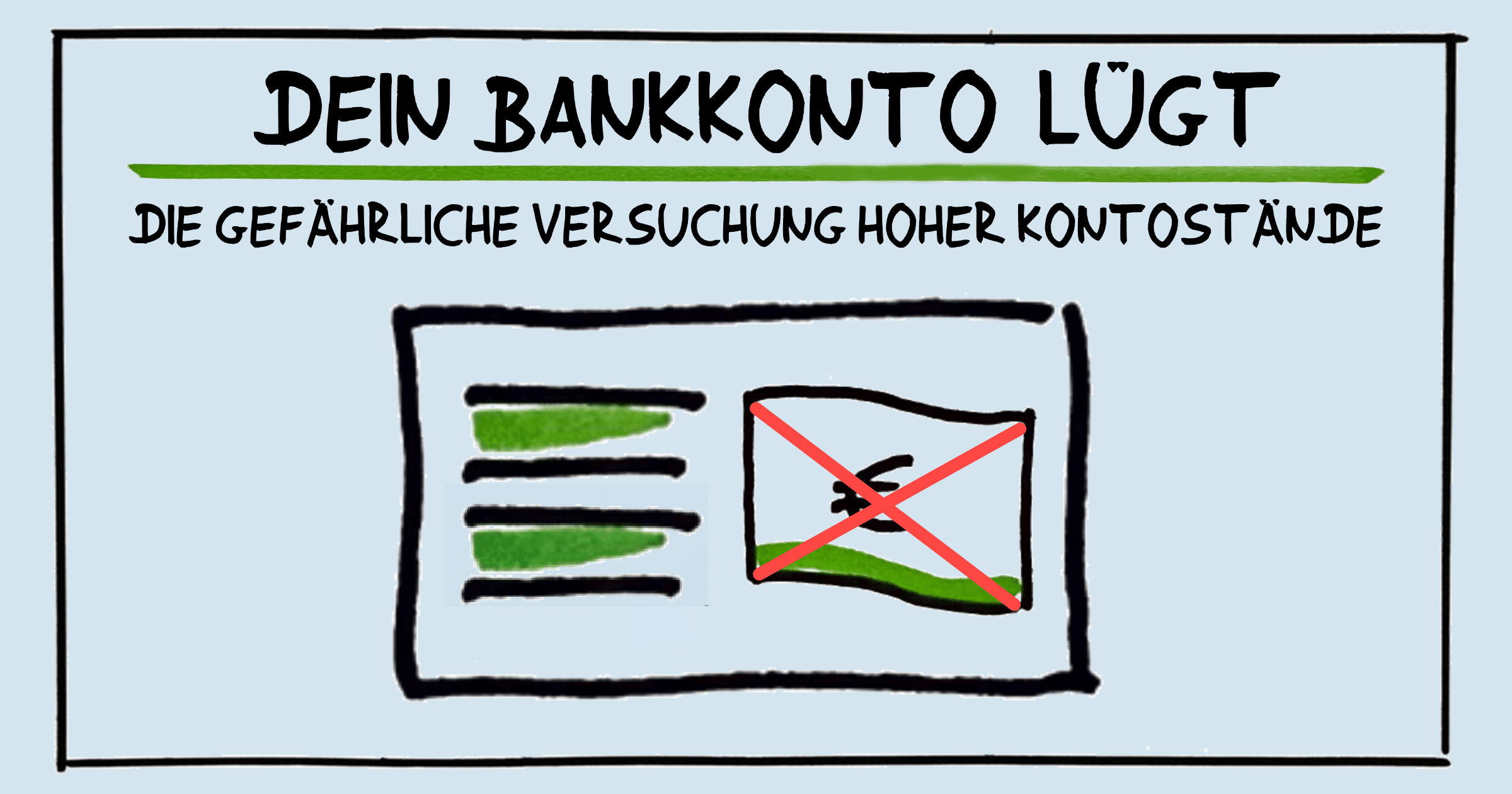 Dein Bankkonto lügt