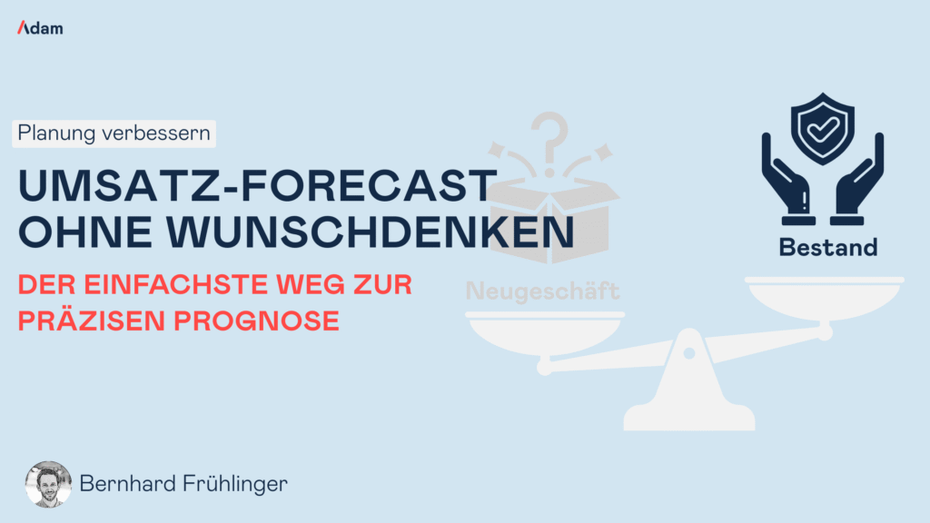 Präziser Umsatz-Forecast