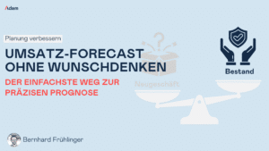 Präziser Umsatz-Forecast