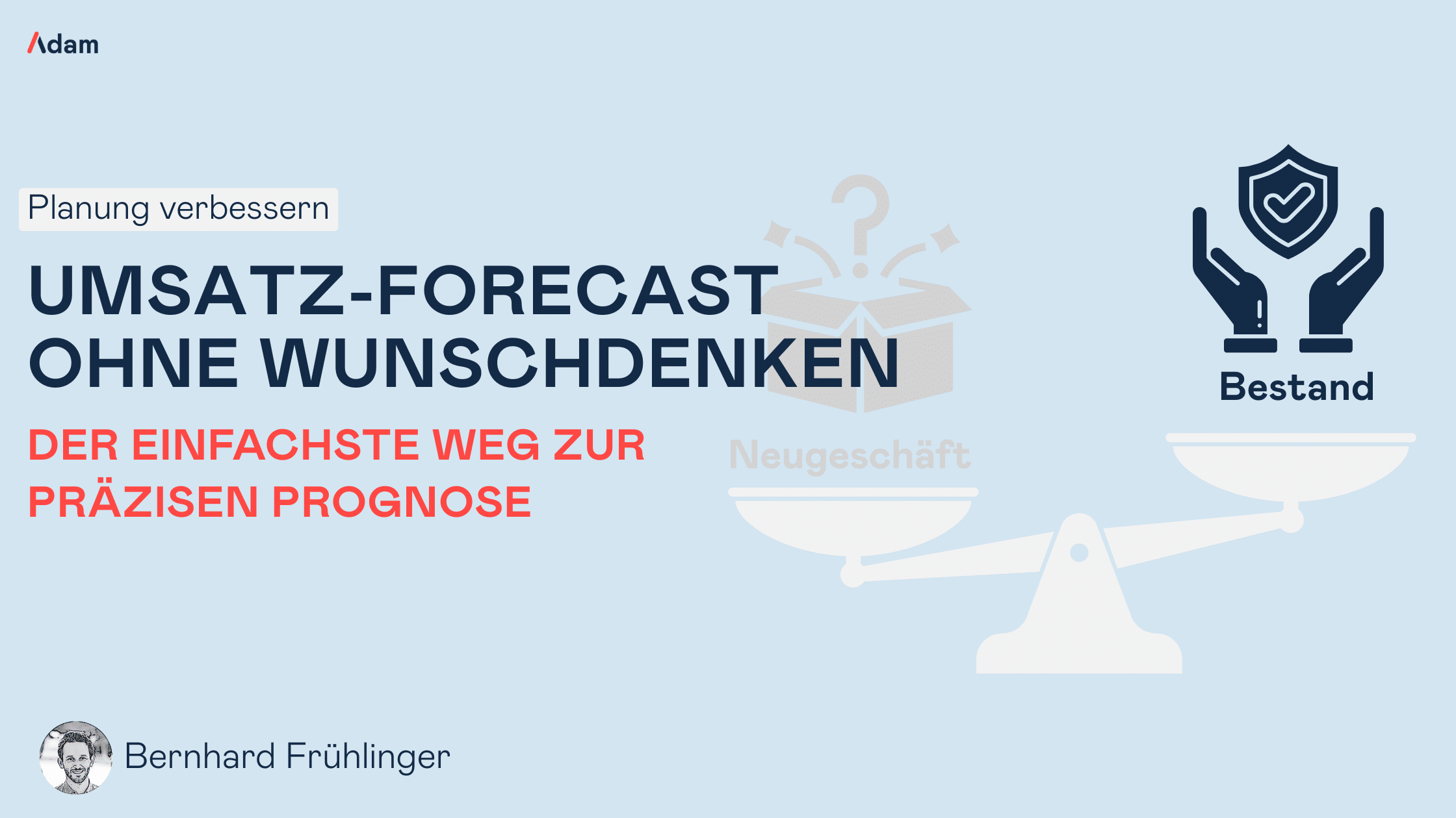 Präziser Umsatz-Forecast