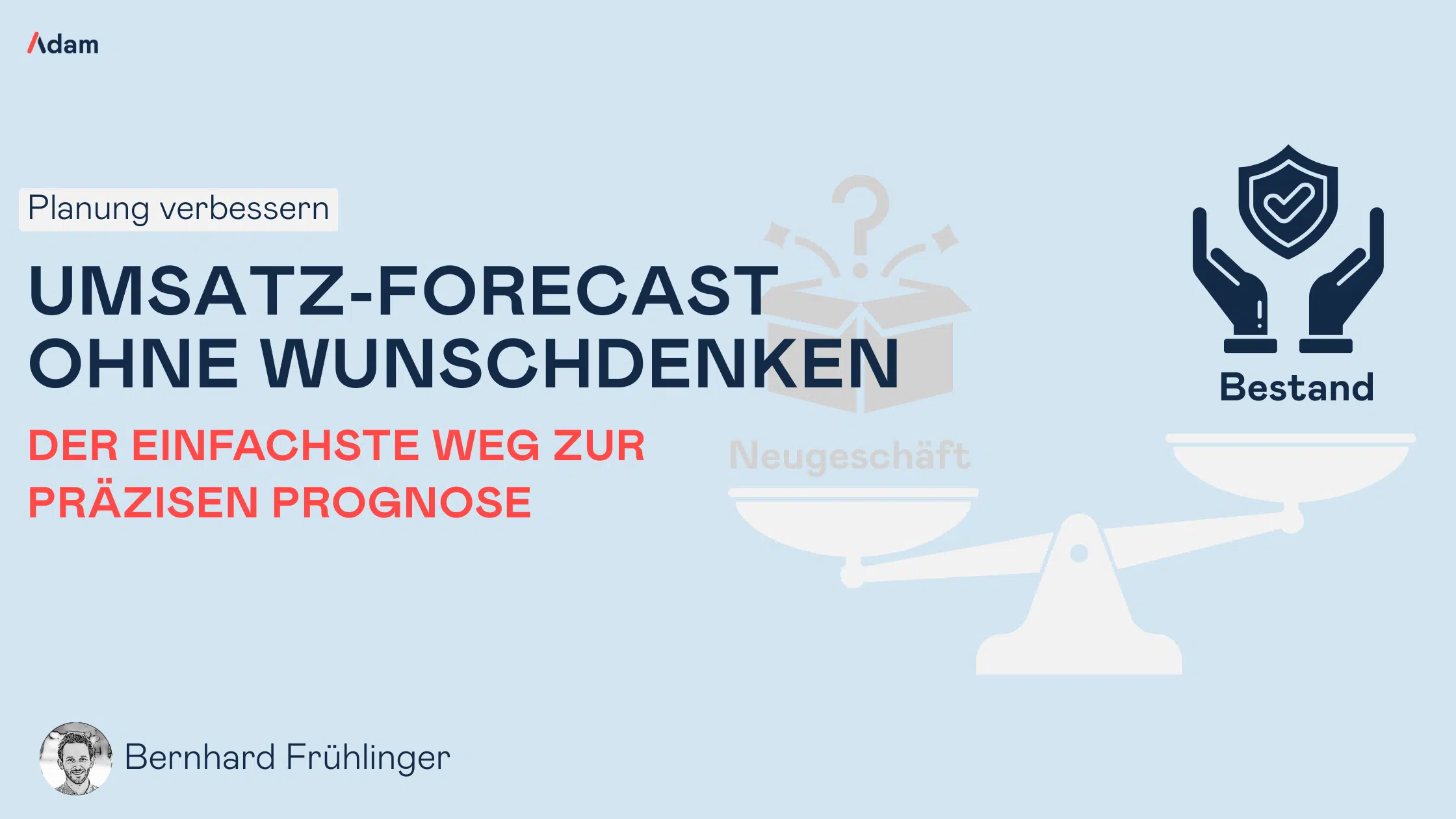Präziser Umsatz-Forecast